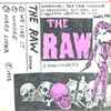 The Raw - 3 Song Cassette