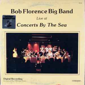 Live At Concerts By The Sea - Bob Florence Big Band