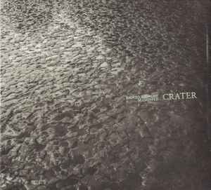 Crater - Daniel Menche And Mamiffer