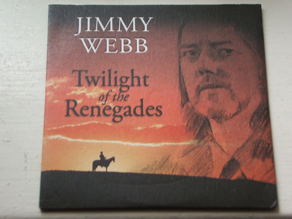 Jimmy Webb – Twilight Of The Renegades (2005, CD) - Discogs