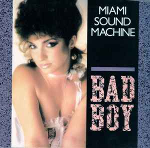 Miami Sound Machine - Bad Boy album cover