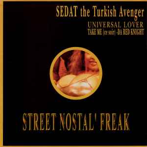 Universal Lover / Take Me (Ce Soir) / Da Red Knight - Sedat The Turkish Avenger