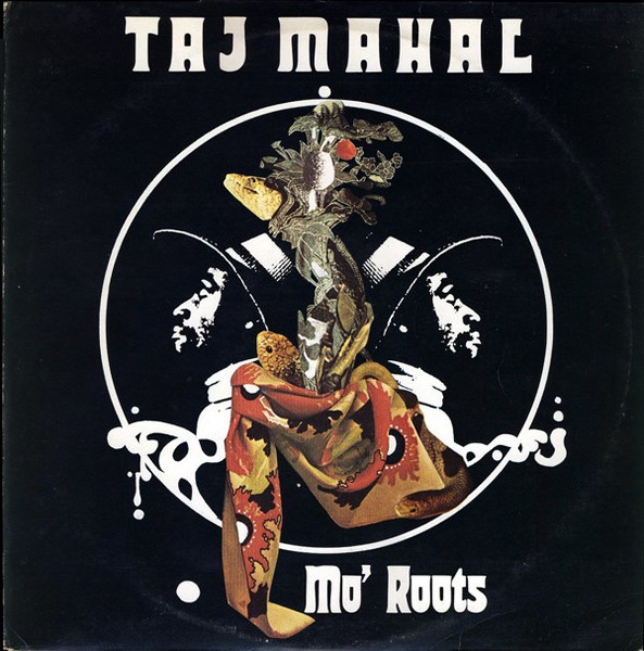 Taj Mahal – Mo' Roots (1974, Santa Maria Pressing, Vinyl) - Discogs