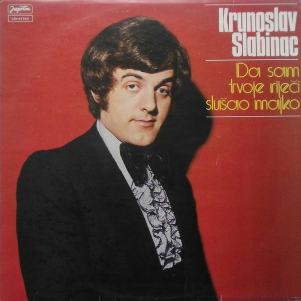 baixar álbum Krunoslav Slabinac - Da Sam Tvoje Riječi Slušao Majko