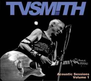 TV Smith - Acoustic Sessions, Volume 1