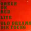 Green On Red - Old Dreams Die Young