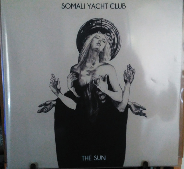 Somali Yacht Club - The Sun | Releases | Discogs