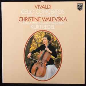 Concertos For Cello, Strings And Continuo - Vivaldi - Christine Walevska, Netherlands Chamber Orchestra, Kurt Redel