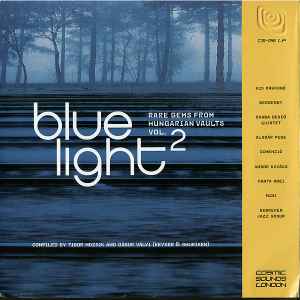 Various - Blue Light - Rare Jazz / Fusion Gems From Hungarian Vaults Vol. 2
