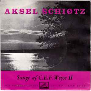 Aksel Schiøtz - Sange Af C.E.F. Weyse II album cover