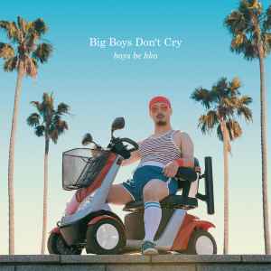 Boys Be Kko - Big Boys Don't Cry album cover