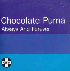robo Varios histórico Chocolate Puma – Always And Forever (2006, CD) - Discogs
