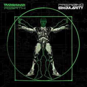 Transhuman Rebirth - Preparing Singularity album cover