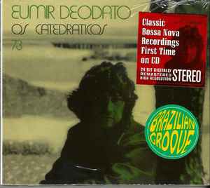 Eumir Deodato – Os Catedraticos 73 (1998, Digipak, CD) - Discogs