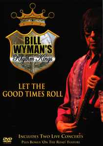 Bill Wyman's Rhythm Kings - Let The Good Times Roll album cover
