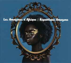Les Amazones d'Afrique - République Amazone album cover