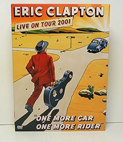 Eric Clapton – One More Car, One More Rider (Live On Tour 2001