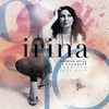 Irina - Yhdeksän Hyvää Ja Kymmenen Kaunista 2002-2010