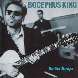 Bocephus King - The Blue Sickness album cover