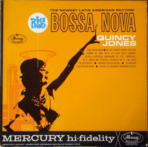 Quincy Jones And His Orchestra – Big Band Bossa Nova (1962, Vinyl) - Discogs