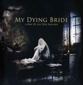 My Dying Bride - A Map Of All Our Failures album cover
