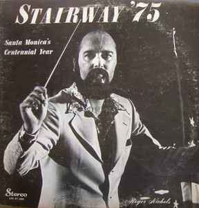 Roger Nichols (2) - Stairway '75 (Santa Monica's Centennial Year) album cover