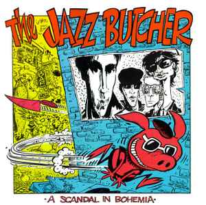A Scandal In Bohemia - The Jazz Butcher