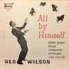 Reg Wilson (2) - All By Himself