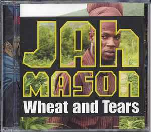 Jah Mason - Wheat And Tears