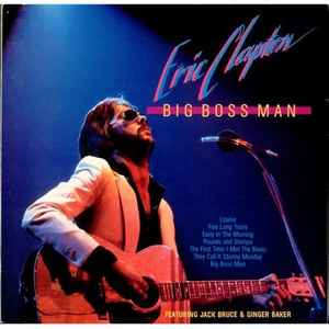 Eric Clapton - Big Boss Man