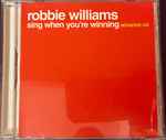 Robbie Williams - Sing When You're Winning | Releases | Discogs