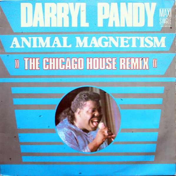 Darryl Pandy – Animal Magnetism (The Chicago House Remix) (1987, Vinyl) -  Discogs