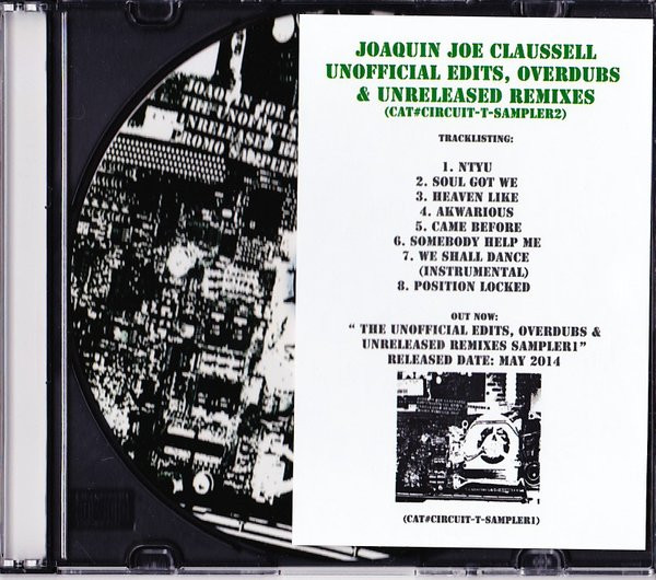 Joaquin Joe Claussell – Unofficial Edits, Overdubs  Unreleased Remixes  (Promo Sampler Two) (2014, CDr) - Discogs