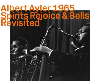 Albert Ayler - Spirits Rejoice & Bells (Revisited)