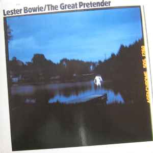 The Great Pretender - Lester Bowie