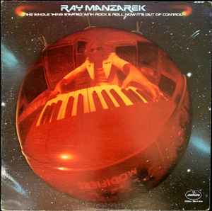 Ray Manzarek - The Whole Thing Started With Rock & Roll Now It's Out Of Control album cover