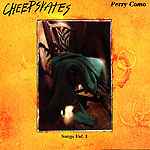 The Cheepskates - Songs Vol. 1 Perry Como