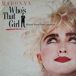 Madonna - Who's That Girl (Original Motion Picture Soundtrack) album cover