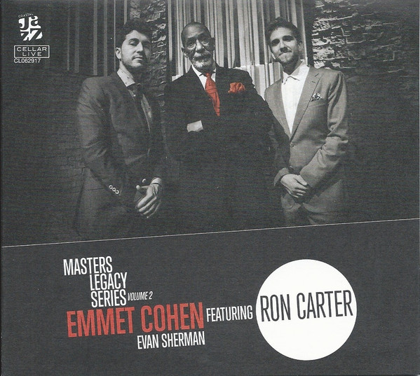 Emmet Cohen Featuring Ron Carter, Evan Sherman – Masters Legacy