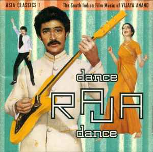 Vijaya Anand - Asia Classics 1: The South Indian Film Music Of Vijaya Anand: Dance Raja Dance album cover