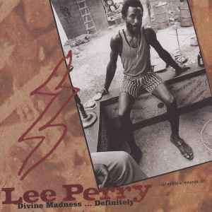 Lee Perry - Divine Madness...Definitely