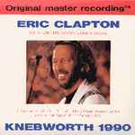 Eric Clapton – Knebworth 1990 (1996, CD) - Discogs