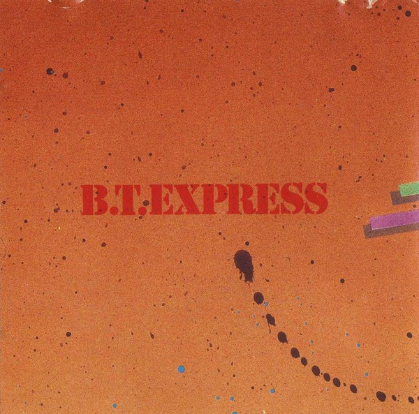 Album herunterladen BTExpress - Do It Til Youre Satisfied Non Stop