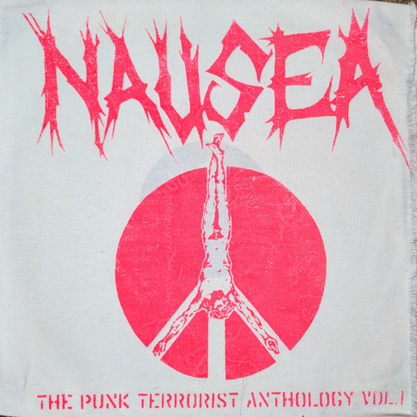 Nausea – The Punk Terrorist Anthology Vol. 1 (2004, Pink Ink