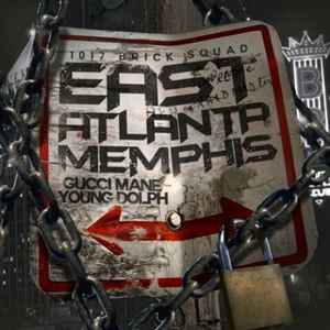 EastAtlantaMemphis - Gucci Mane & Young Dolph