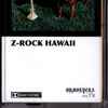 Z-Rock Hawaii - Z-Rock Hawaii