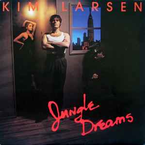 Jungle Dreams - Kim Larsen