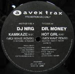 DJ NRG / Dr. Money – Kamikaze (Remix) / Hot Girl (Remix) (1993