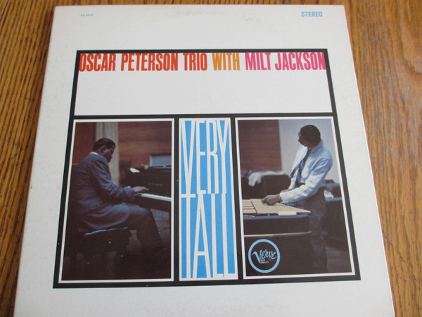 Oscar Peterson Trio With Milt Jackson – Very Tall (1962, Gatefold