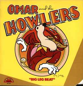 Omar And The Howlers - Big Leg Beat